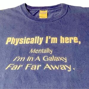 VTG Star Wars Women’s MM T-Shirt Physically I’m here, Mentally….